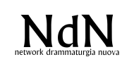 NdN- network drammaturgia nuova